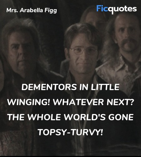  Dementors in Little Winging! Whatever next? The whole world's gone topsy-turvy! image